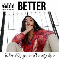 BETTER - DinaRo (SZA remix)prod. JustAcoustic