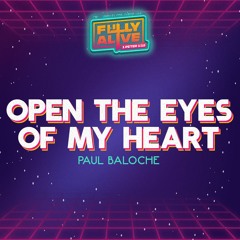 Open The Eyes Of My Heart (Paul Baloche cover)