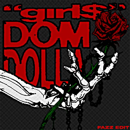 Dom Dolla - GIRL$ (Fazz Edit)