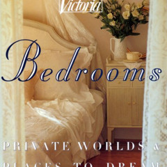 Read EBOOK 📙 Victoria: Bedrooms: Private Worlds & Places to Dream by  Victoria Magaz