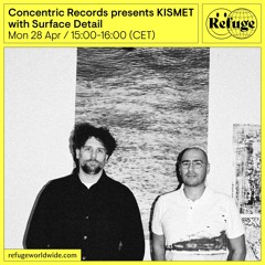Concentric Records presents KISMET - Surface Detail - 28 Apr 2025