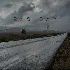 Bad Day