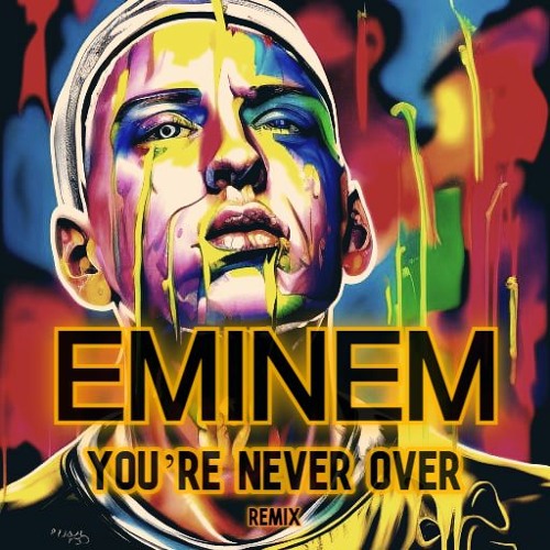 Eminem - You’re Never Over (H473 Remix)