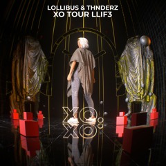 Lollibus & THNDERZ - XO Tour Llif3