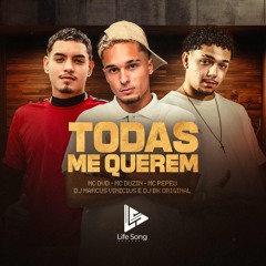 MC DVD , MC PEPEU, MC DUZIN - TODAS ME QUEREM  - DJ MARCUS VICINIUS E DJ BK ORIGINAL - 2025