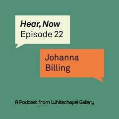 Hear, Now. Episode 22: Johanna Billing