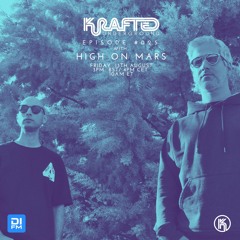 Krafted Underground by Shemsu Episode #25 with High On Mars.