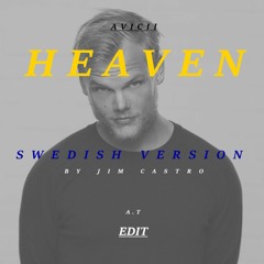 Avicii - Heaven (Swedish Version by Jim Castro)[TILEUS REMIX]