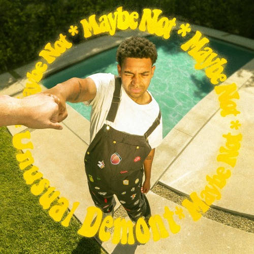 “MAYBE NOT” BY UNUSUAL DEMONT USHERS US INTO SUMMER 2022