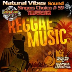 NATURAL VIBES SINGERS CHOICE #59 THROWBACK REGGAE HITS