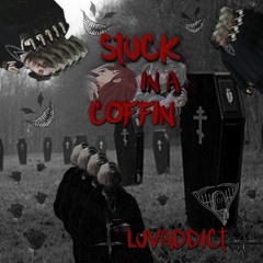 stuck in a  coffin (prod. by milau)