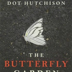 READ>> 🦋 Butterfly Garden Collector By. Dot Hutchison [PDF DOWNLOAD]