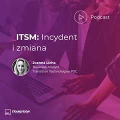 ITSM: Incydent i zmiana – dlaczego ważna jest synergia tych procesów?