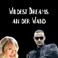 Wildest Dreams an der Wand - Taylor Swift x Haftbefehl