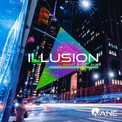 ILLUSION (Right Night Mix)