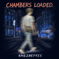 Chambers Loaded