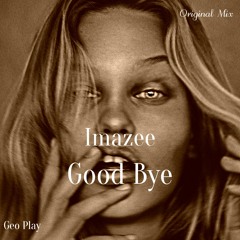 Imazee - Good Bye