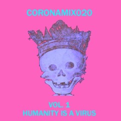 cd. juárez - coronamix020 vol. 1 / humanity is a virus