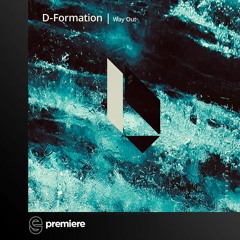 Premiere: D-Formation - Way Out - Beatfreak Recordings