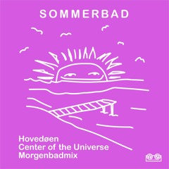 Sommerbad - Hovedøen - Center Of The Universe Morgenbadmix