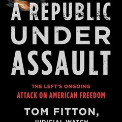 ⚡Audiobook🔥 A Republic Under Assault: The Left's Ongoing Attack on American Freedom (3)