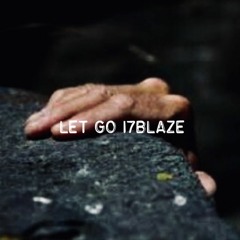 Let Go - 17blaze Pro. by Jaydot