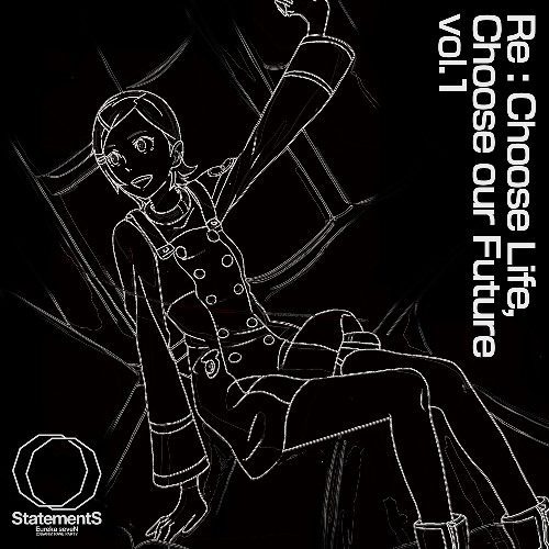 【会場限定配布コンピレーション】Re:Choose Life, Choose our Future vol.1 XF