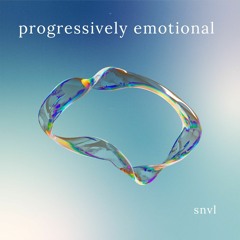 progressively emotional (snvl)