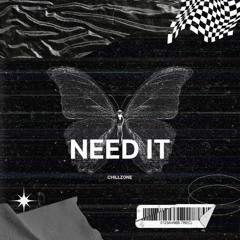 CHILLZONE-NEED IT (RADIO EDIT)