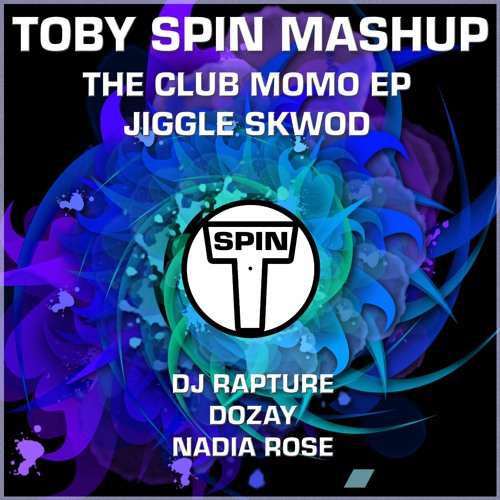 Jiggle Skwod - Toby Spin Mashup