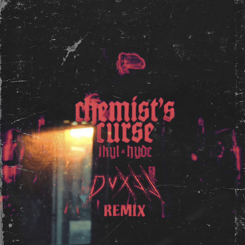 Jkyl & Hyde - Chemist's Curse (DVXSS Remix) [Free DL]