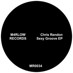PREMIERE: MR0034 - Chris Rendon - Sexy Groove (Original Mix).