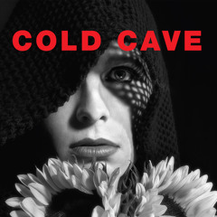 Cold Cave - Confetti