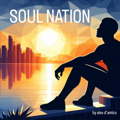 SOUL NATION (Soulful House, Nu Disco Set) by Alex D’Amico