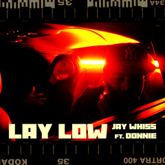Lay Low (feat. Donnie)
