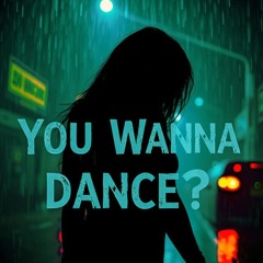 You Wanna Dance {Club Remix}