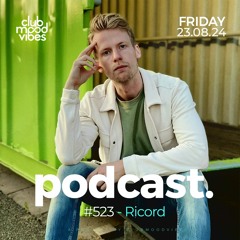 Club Mood Vibes Podcast #523 ─ Ricord