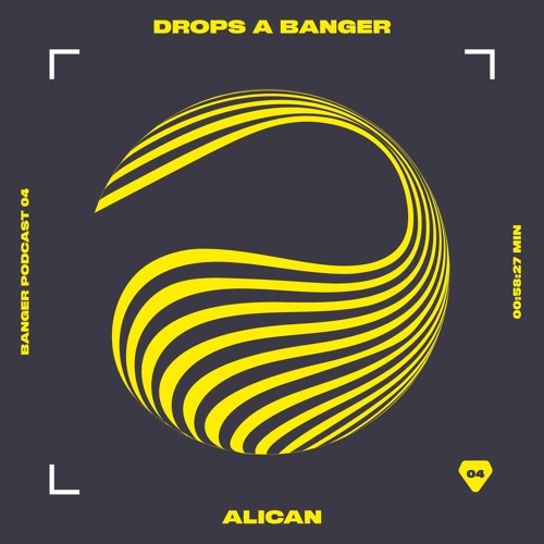 Banger Podcast #04 by Alican