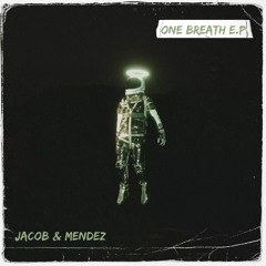 Jacob & Mendez - One Breath  (2023 Remaster)