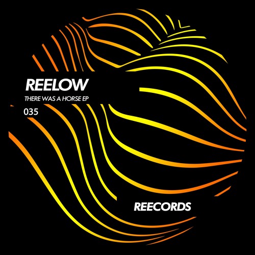 Reelow - There Was A Horse