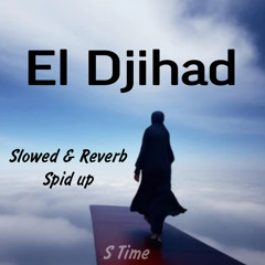 El Djihad (Slowed & Reverb)