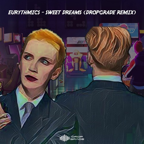 Eurythmics - Sweet Dreams (DropGrade Remix)