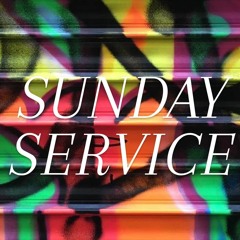 SUNDAY SERVICE #10