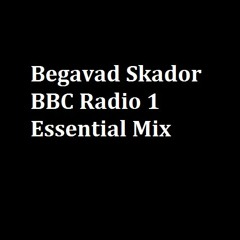 Begavad Skador BBC Radio 1 Essential Mix 2022