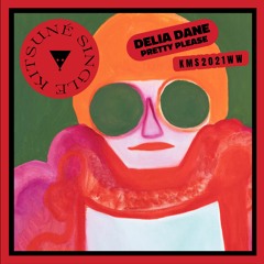 Delia Dane - PRETTY PLEASE | Kitsuné Musique