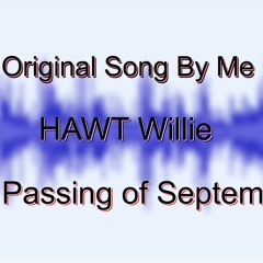 HAWT Willie - The Passing Of September