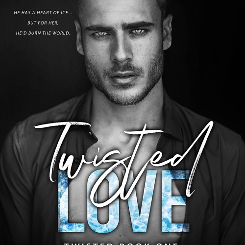 Twisted Love: A Grumpy Sunshine Romance