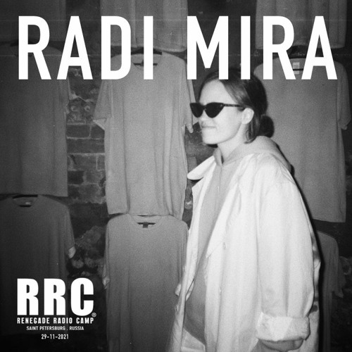Renegade Radio Camp - RADI MIRA - Mix 29-11-2021