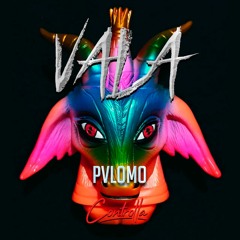 VALA - PVLOMO Feat BALA (BONUS TRACK) (AXM)