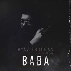 Mehmet Elmas ft. Ayaz Erdoğan - Baba